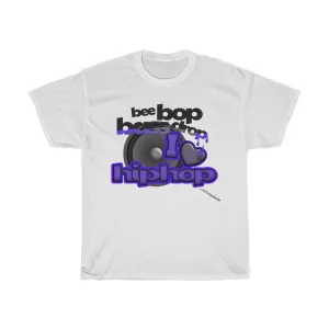 Hip Hop Bee Bop Drip Drop T-Shirt