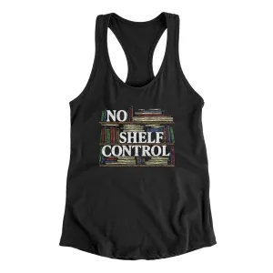 No Shelf Control Funny Women's Racerback Tank