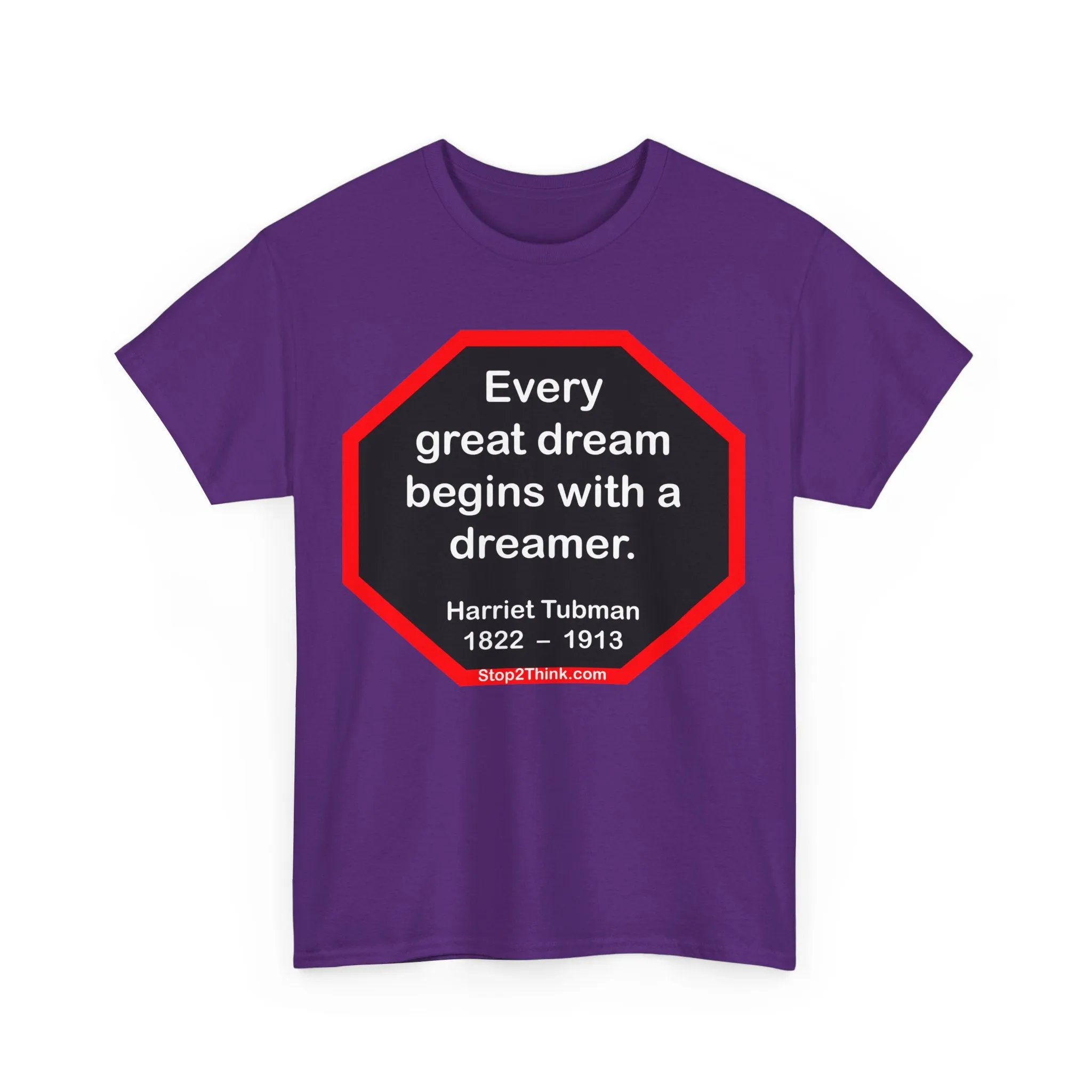 S2T3x3- Every great dream begins with a dreamer.  -  Harriet Tubman  1822  –  1913 - BQM