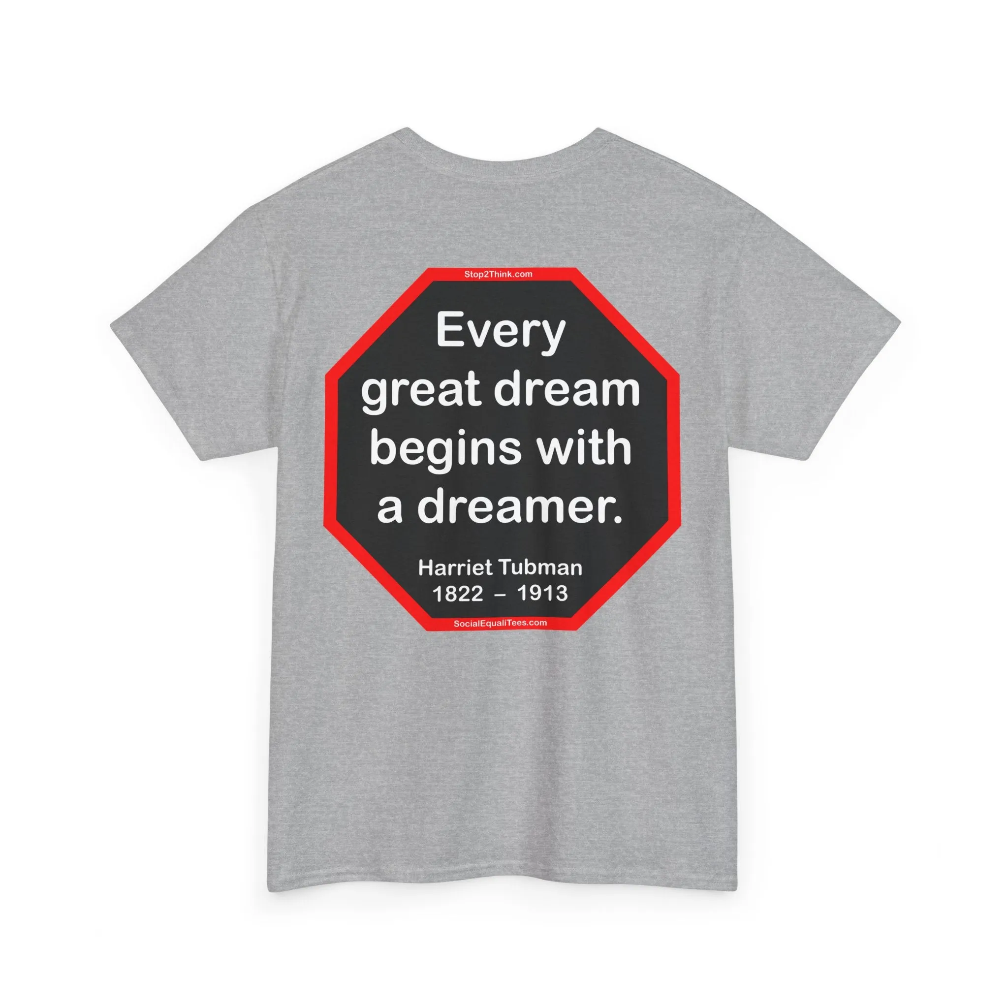S2T3x3- Every great dream begins with a dreamer.  -  Harriet Tubman  1822  –  1913 - BQM