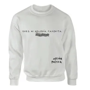 Suéter Acción Poética Unisex Eres mi melodía favorita